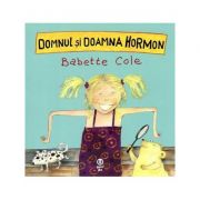 Domnul si Doamna Hormon - Babette Cole