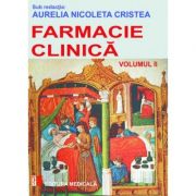 Farmacie clinica. Volumul II (Aurelia Nicoleta Cristea ) Medicina ( Carti de specialitate ) imagine 2022
