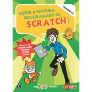 Super aventura programarii cu Scratch librariadelfin.ro