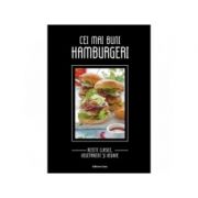Cei mai buni hamburgeri - Retete clasice, vegetariene si vegane - Iris Ottinger