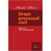 Drept procesual civil. Vol. I. Teoria generala. Editia a II-a La Reducere de la librariadelfin.ro imagine 2021