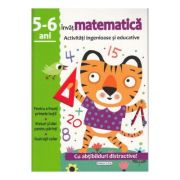 Invat matematica. Activitati ingenioase si educative pentru 5-6 ani de la librariadelfin.ro imagine 2021
