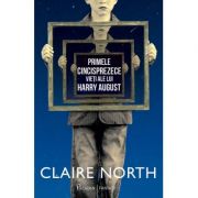 Primele cincisprezece vieti ale lui Harry August - Claire North