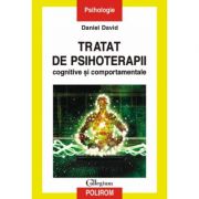 Tratat de psihoterapii cognitive și comportamentale - Daniel David