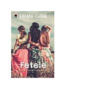 Fetele – Emma Cline Beletristica. Literatura Universala. Fictiune imagine 2022