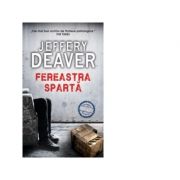 Fereastra sparta - Jeffery Deaver