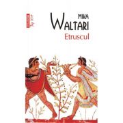 Etruscul – Mika Waltari librariadelfin.ro