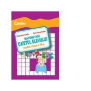 Matematica. caietul elevului pentru clasa a iii-a - alexandrina dumitru, viorel george dumitru