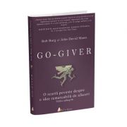 Go-giver – Bob Burg, John David Mann librariadelfin.ro