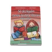 Sa dezlegam tainele textelor literare. clasa a iii-a, semestrul 2 - carmen iordachescu ( intuitex )