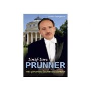 Iosif Ion Prunner Trei Generatii La Ateneul Roman - Oana Georgescu