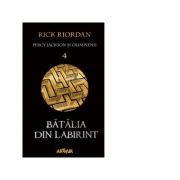 Percy Jackson si Olimpienii 4. Batalia din Labirint (editie paperback) - Rick Riordan