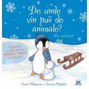 De unde vin puii de animale? Dar bebelusii? - Anna Milbourne