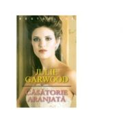 Casatorie aranjata-julie garwood