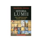 Istoria lumii – Din preistorie pana astazi – Imanuel Geiss librariadelfin.ro imagine 2022