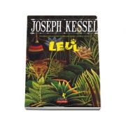 Leul. Povestea unei prietenii neobisnuite intre o fetita si un leu – Joseph Kessel librariadelfin.ro