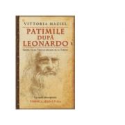 Patimile dupa leonardo - vittoria haziel