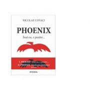 Phoenix Vol I+II (Nicolae Covaci) librariadelfin.ro imagine 2022