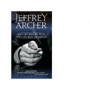 Nici un ban in plus, nici un ban in minus – Jeffrey Archer librariadelfin.ro