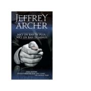 Nici un ban in plus, nici un ban in minus – Jeffrey Archer librariadelfin.ro imagine 2022