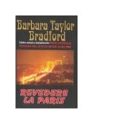Revedere la Paris – Barbara Taylor Bradford librariadelfin.ro