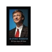 Un optimist nerabdator – Bill Gates de la librariadelfin.ro imagine 2021