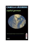 Copilul german – Camilla Lackberg Beletristica. Literatura Universala. Thriller imagine 2022