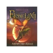 Fedelinii vol. ii - amenintarea raului - nadia coste
