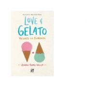 Love and Gelato. Vacanta la Florenta – Jenna Evans Welch librariadelfin.ro