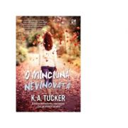 O minciuna nevinovata (volumul 2 din seria zece respiratii scurte) - k. a. tucker