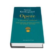 Opere - Discursuri edificatoare in spirit divers (Soeren Kierkegaard)