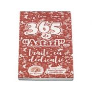 365 de "astazi" traite cu dedicatie (Clara Toma)