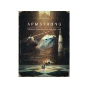 Armstrong. Calatoria fantastica a unui soricel pe Luna - Torben Kuhlmann