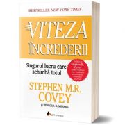 Viteza increderii: Singurul lucru care schimba totul – Stephen M. R Covey, Rebecca R. Merrill librariadelfin.ro imagine 2022