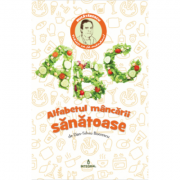 Alfabetul mancarii sanatoase 2017 - dan-silviu boerescu