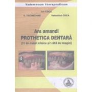 Ars amandi prothetica dentara – Ion Coca Medicina ( Carti de specialitate ). Stomatologie imagine 2022