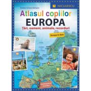 Atlasul copiilor. Europa. Tari, oameni, animale, recorduri Enciclopedii Dictionare si Atlase. Atlase, Harti de perete si Planse tematice imagine 2022