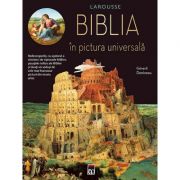 Biblia in pictura universala – Gerard Denizeau librariadelfin.ro imagine 2022