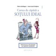 Cartea de capatai a sotului ideal - Pierre Antilogus, Jean-Louis Festjens