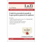 Codul de procedura penala si Legea pentru punerea in aplicare. Cod 635. Editie actualizata (29. 03. 2017)