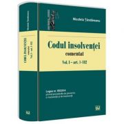 Codul insolventei comentat. Volumul I - art. 1-182. Legea nr. 85-2014 privind procedurile de prevenire a insolventei si de insolventa (Nicoleta Tandar