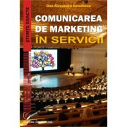 Comunicarea de marketing in servicii (Dan Alexandru Smedescu ) librariadelfin.ro