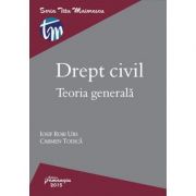 Drept civil. Teoria generala – Iosif Robi Urs, Carmen Todica librariadelfin.ro imagine 2022 cartile.ro