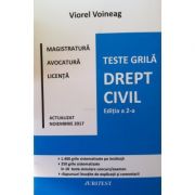 Drept civil. Teste grila pentru magistratura, avocatura si licenta. Editia a II-a Noiembrie 2017 (Viorel Voineag) librariadelfin.ro