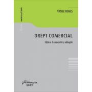 Drept comercial. Editia a 3-a revizuita si adaugita – Vasile Nemes (ediția