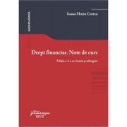 Drept financiar. Note de curs. Editia a 4-a (Ioana Maria Costea) imagine 2022