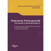 Drept penal. Partea generala. Curs teoretic in domeniul licentei I – Maria Ioana Marculescu Michinici, Mihai Dunea librariadelfin.ro imagine 2022 cartile.ro