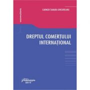 Dreptul comertului international – Carmen Tamara Ungureanu librariadelfin.ro imagine 2022 cartile.ro