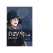 Femeia din Orient Express – Lindsay Jayne Ashford librariadelfin.ro