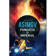 Fundatia II. Fundatia si Imperiul – Isaac Asimov librariadelfin.ro